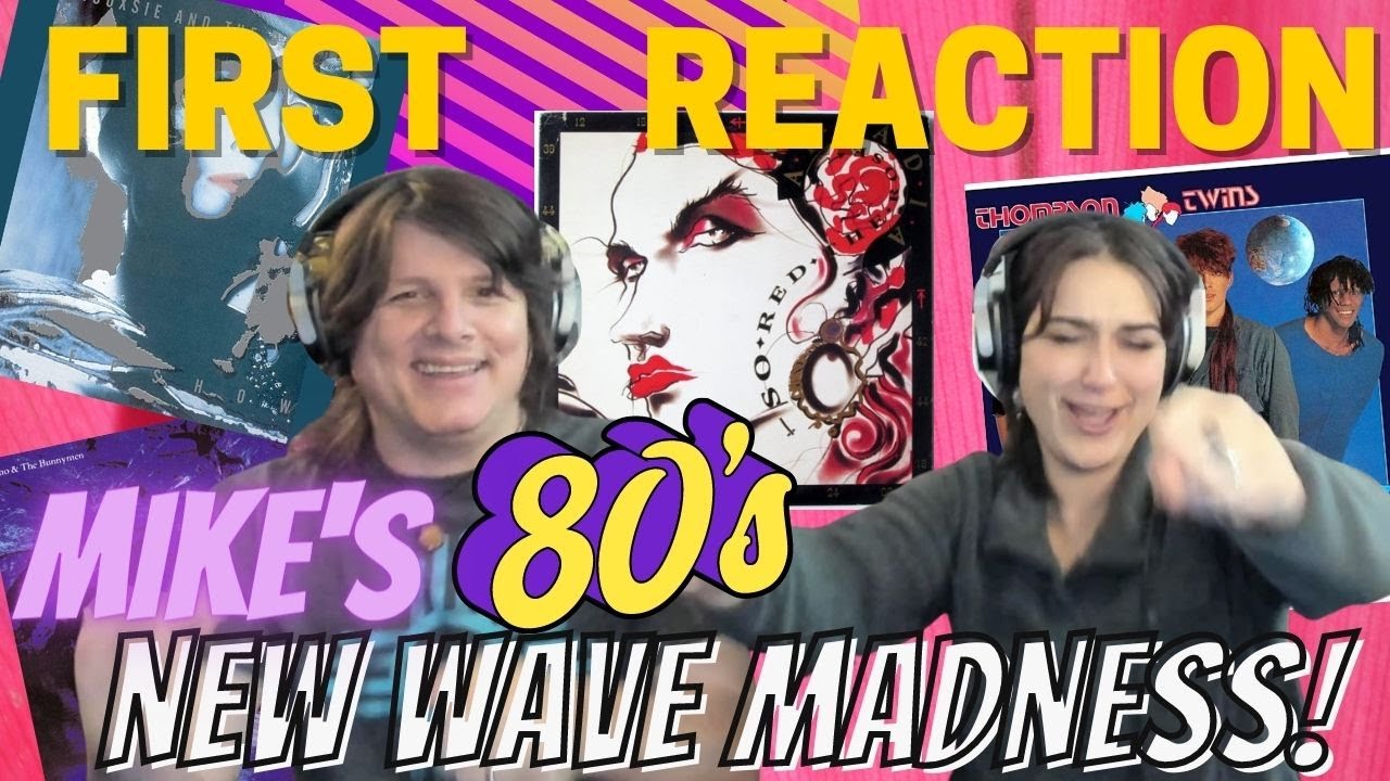 NEW WAVE MARATHON REACTION: Siouxsie & the Banshees / Echo & the Bunnymen / Arcadia / Thompson Twins