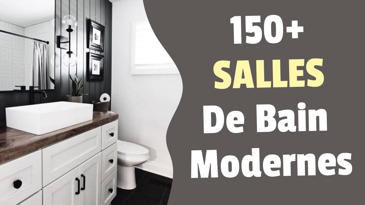 150+ idées de SALLES de Bain Modernes 2022