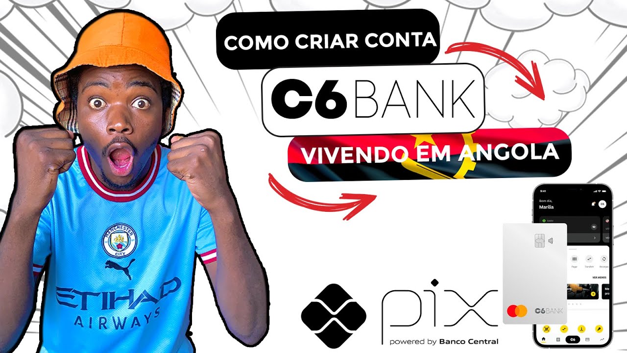 COMO CRIAR CONTA C6 BANK VIVENDO EM ANGOLA