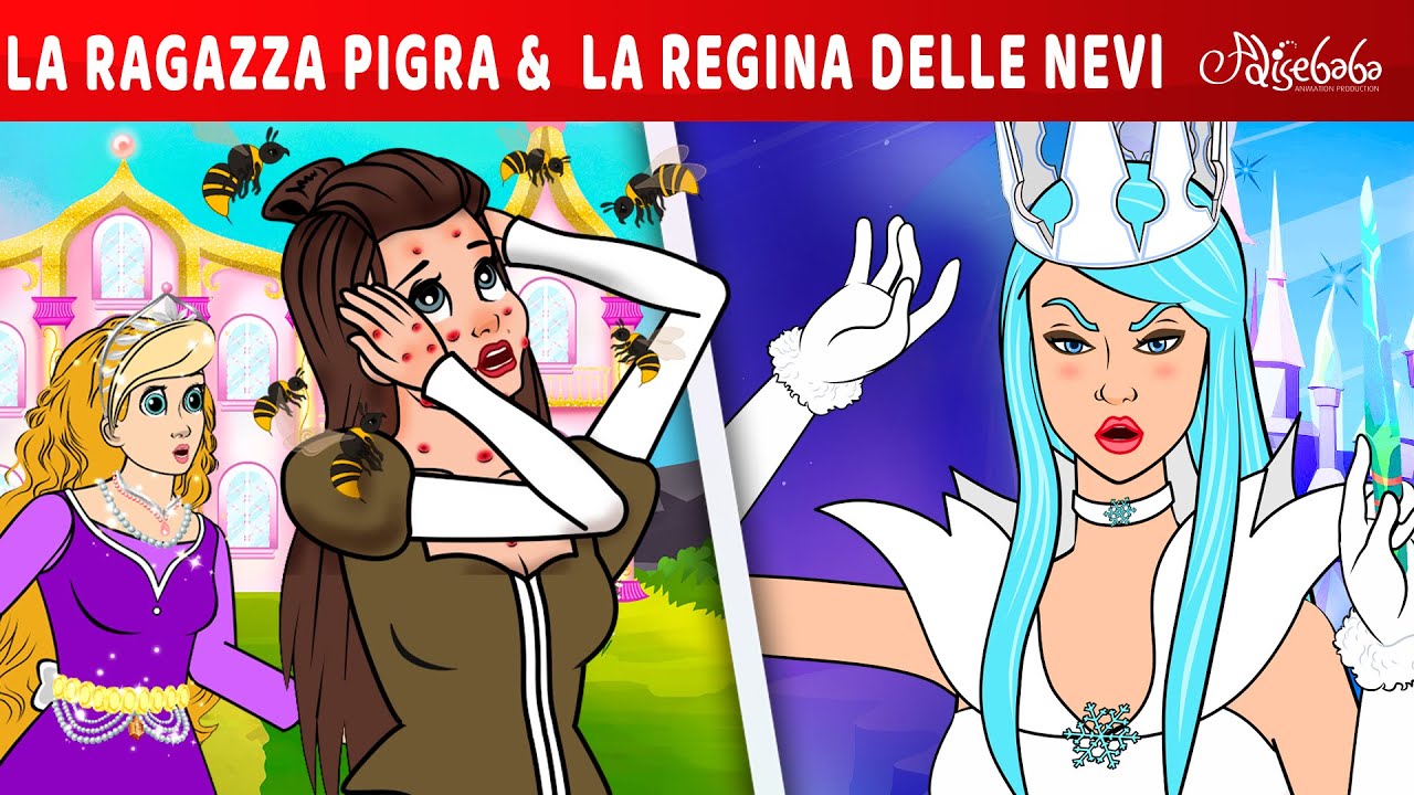 La Ragazza Pigra + La Regina delle Nevi | Storie Per Bambini Cartoni Animati I Fiabe e Favole
