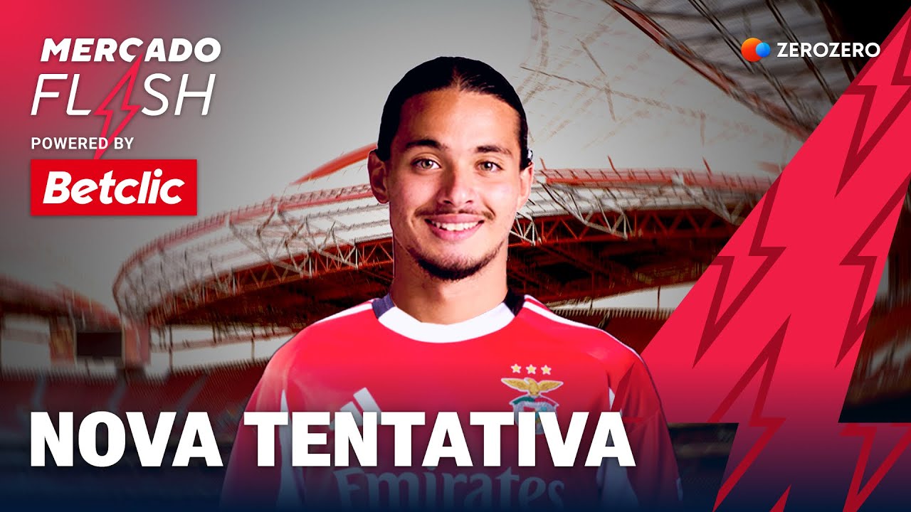 Benfica vira agulha para alvo antigo | Mercado Flash
