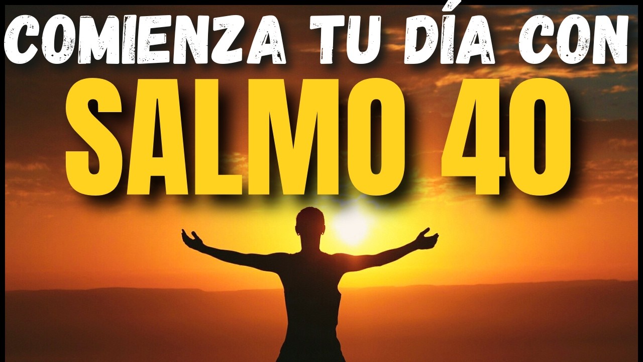 ORACIÓN DE LA MAÑANA CON EL SALMO 40!#oracióndelamañana #salmo40