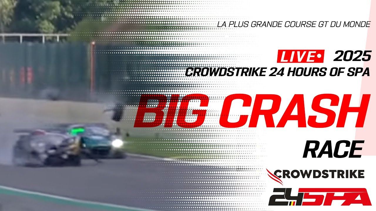 Big CRASH at Blanchimont! | CrowdStrike 24 Hours of Spa | GT World Challenge Europe powered by AWS