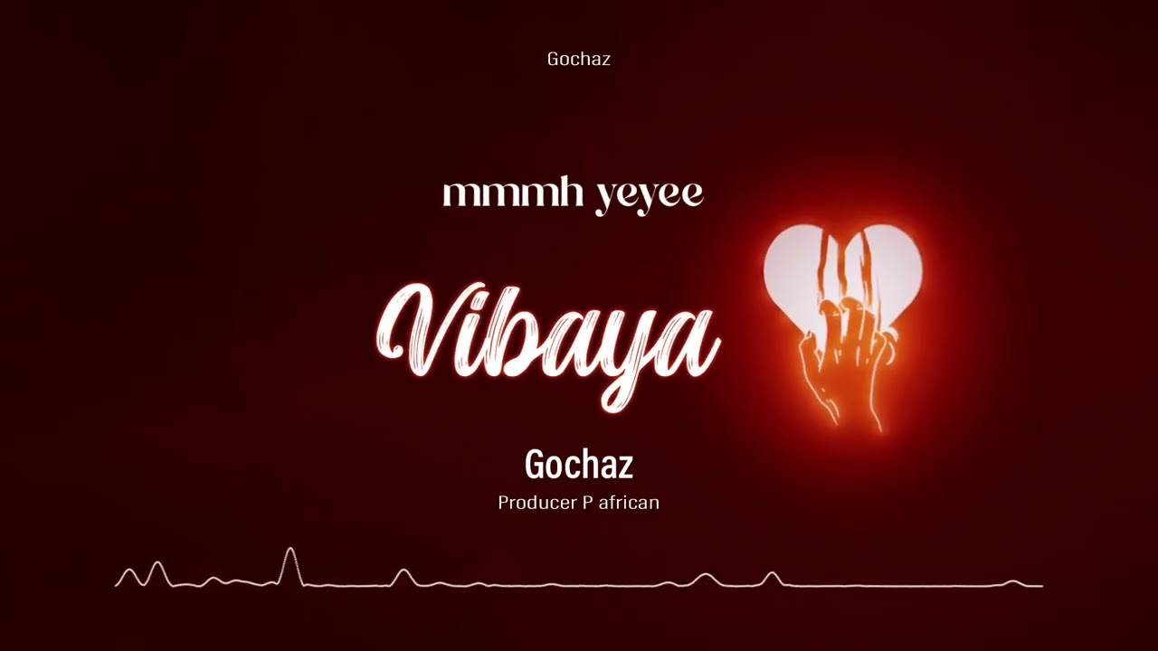 Gochaz _-_ Vibaya ( official lyrics )
