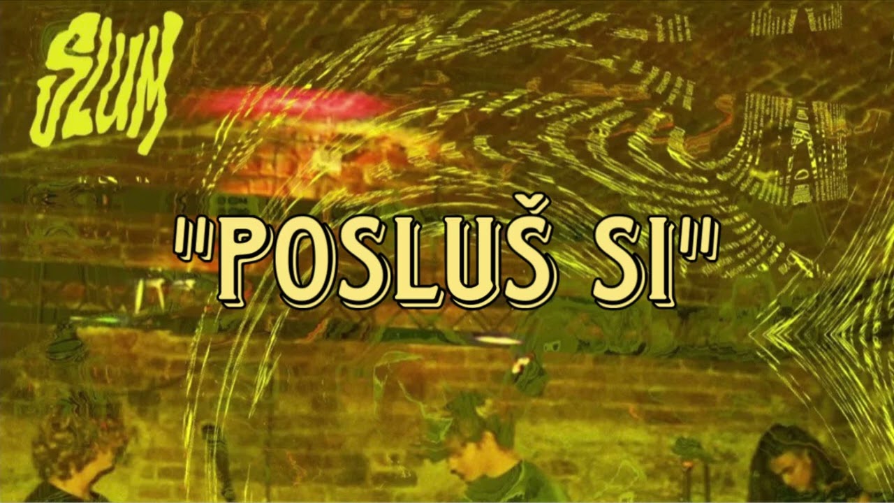 POSLUŠ SI - SLUM