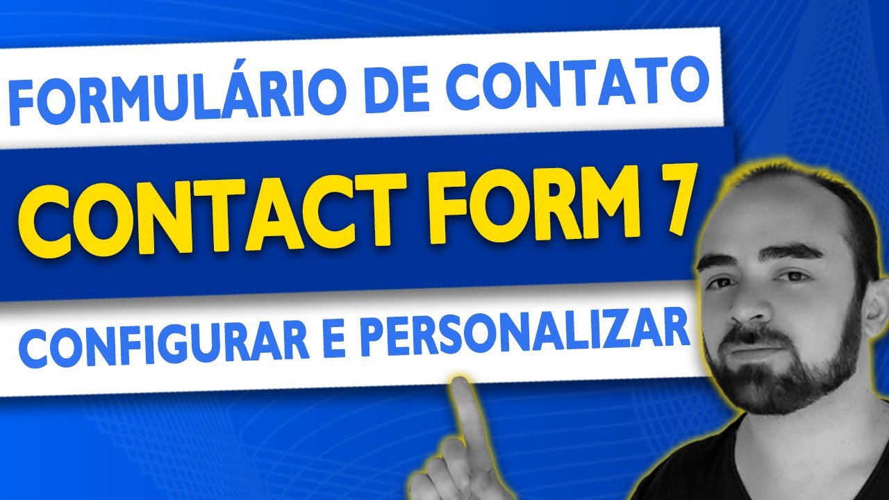 Contact Form 7 Tutorial - Como Configurar o Formulário de Contato no WordPress