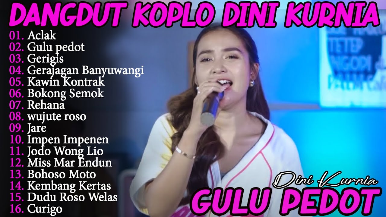 DINI KURNIA - GERIGIS, GULU PEDOT, ACLAK - FULL ALBUM KOPLO OSING BANYUWANGI VIRAL TERLARIS