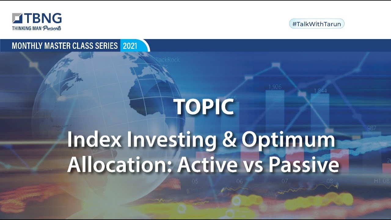 MasterClass with Pratik Oswal on Index Investing & Optimum allocation: Active Vs. Passive | TBNG