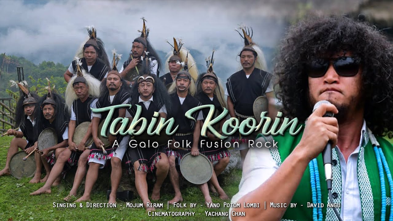 TABIN KOORIN : new galo song  folk fusion rock || MOJUM RIRAM || ARUNACHAL PRADESH ||2021