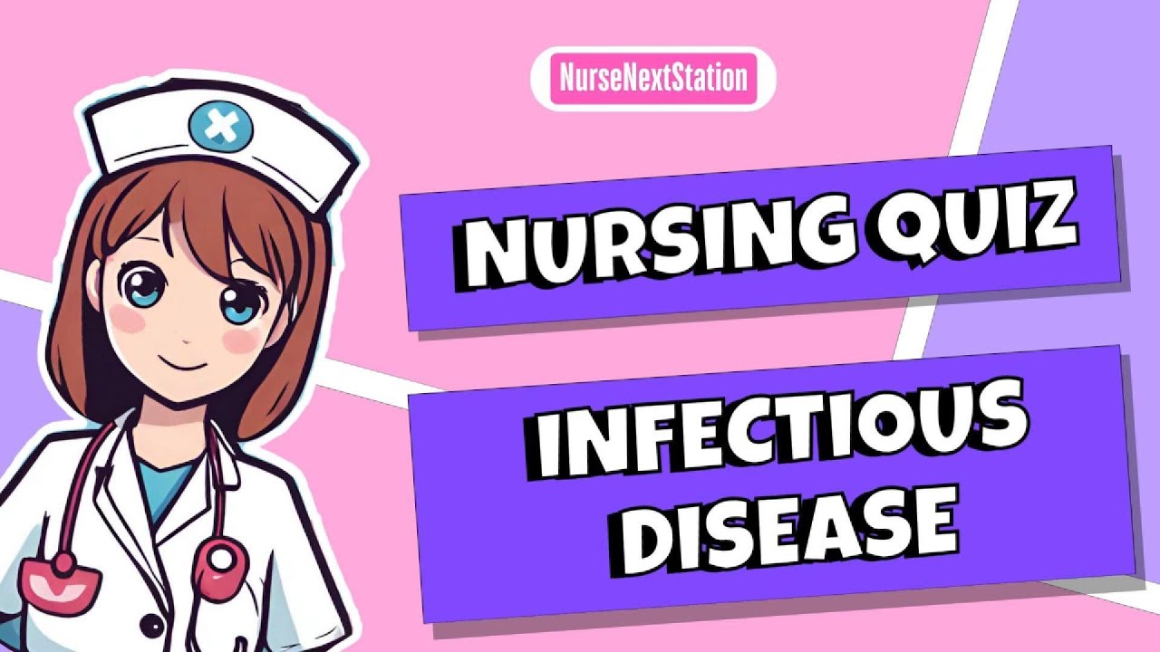 Infectious Disease | #Nursing Quiz | NurseNextStation