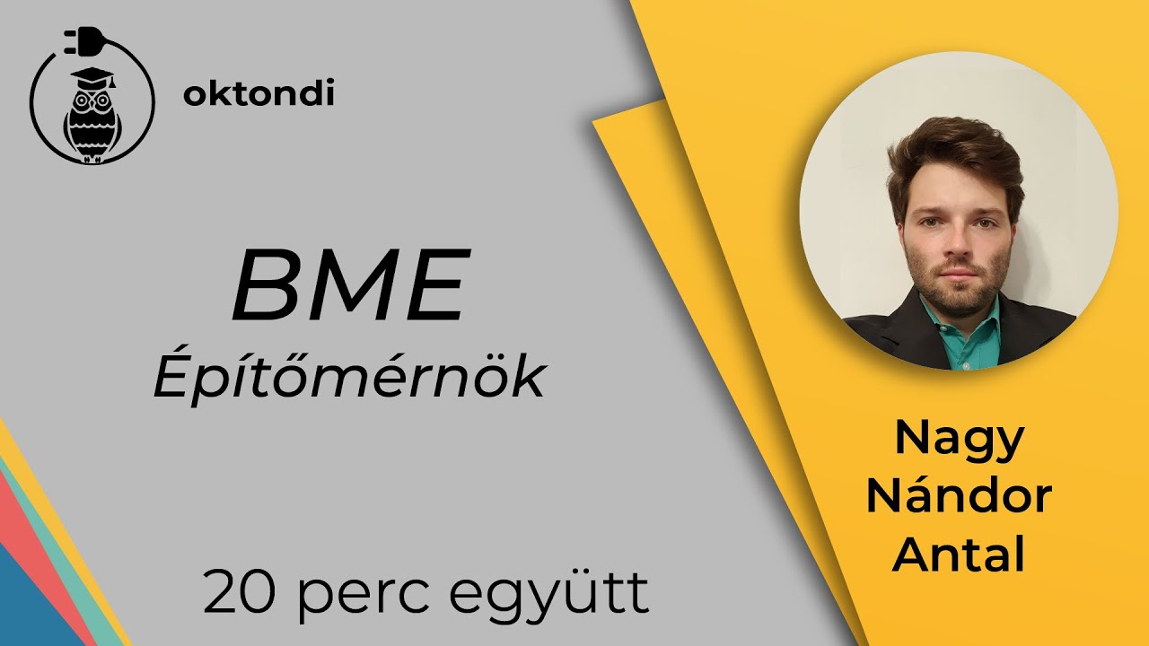 BME - építőmérnök (Nagy Nándor Antal) | 20 perc együtt