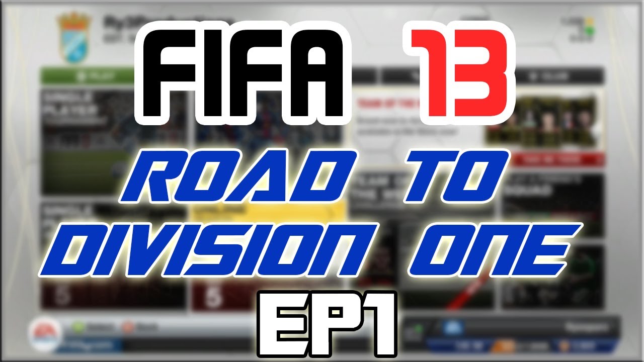 FIFA 13 Ultimate Team - Road to Division One | Ep1
