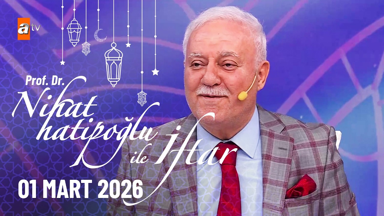 Nihat Hatipoğlu ile İftar 11. Bölüm | 01 Mart 2026
