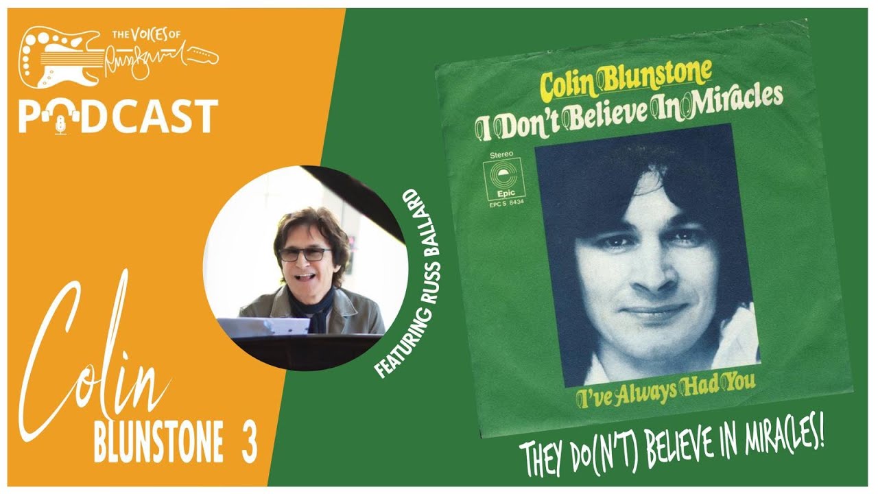 Episode 39 - The Voices of Russ Ballard Podcast - Colin Blunstone chats with Russ Ballard (audio)