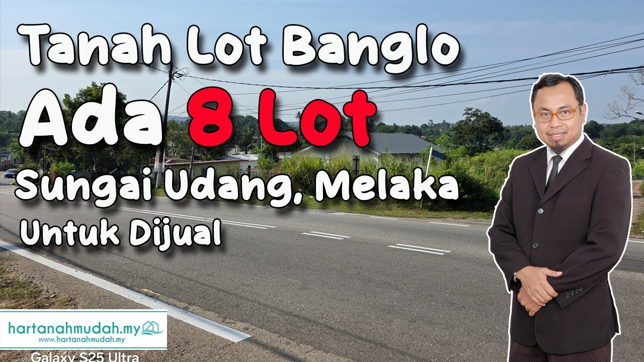 [AVAILABLE] Tanah Lot Banglo 8 Lot, Sungai Udang, Melaka Untuk Dijual