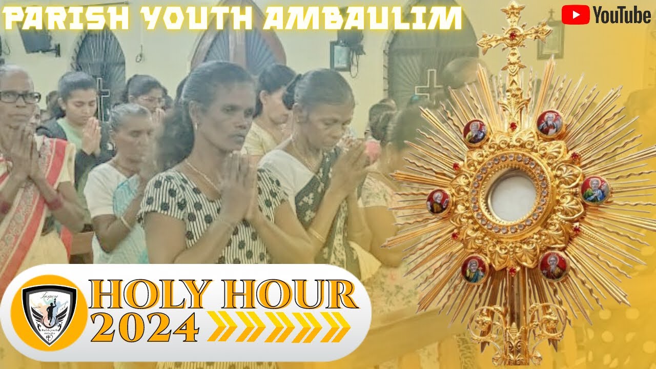 HOLY HOUR 2024 || Spiritual Activity || Parish Youth Ambaulim