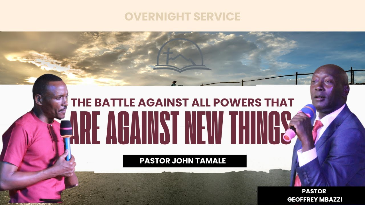 THE BATTLE AGAINST ALL POWERS THAT ARE AGAINST NEW THINGS | PASTOR JOHN TAMALE  | 30-01-2026
