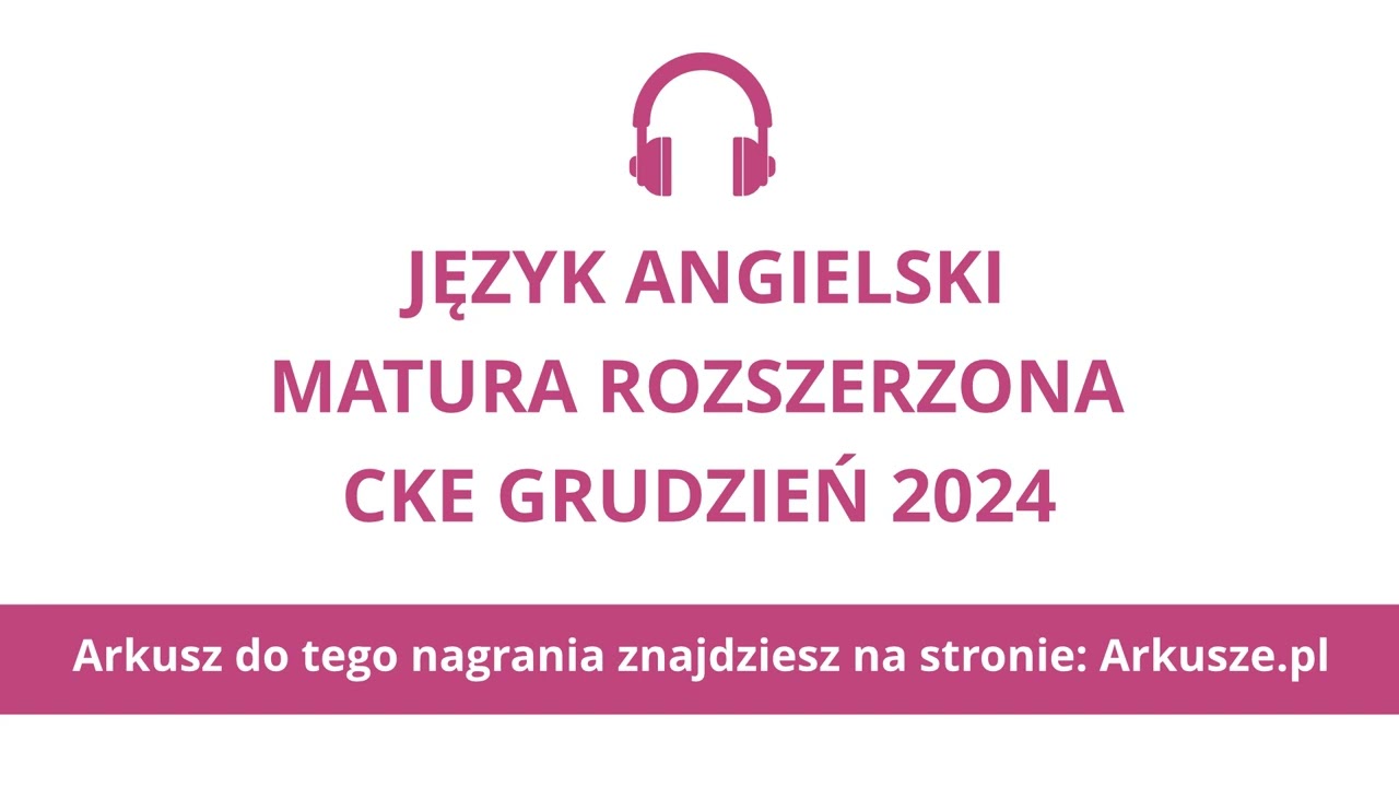 Matura próbna grudzień 2024 język angielski rozszerzony nagranie