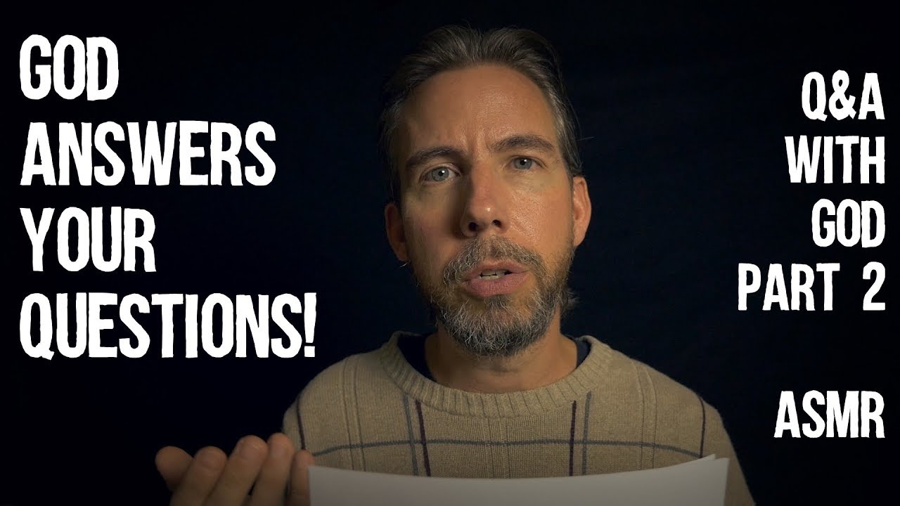 God Answers Your Questions | Q&A with God Part 2 | ASMR