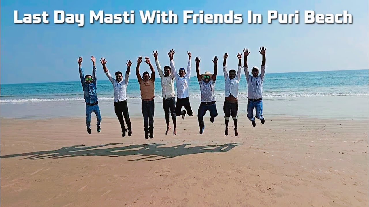 Last Day Masti With Childhood Friends In Puri Beach 
