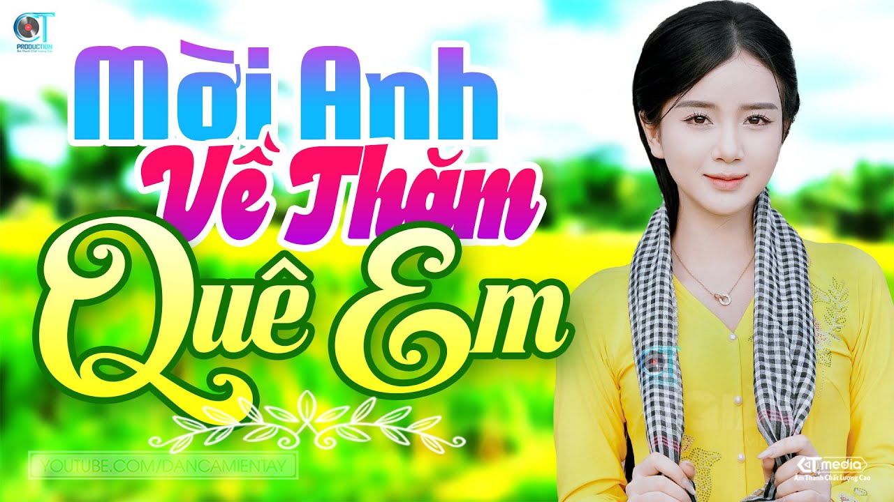 Mời Anh Về Thăm Quê Em - LK Dân Ca Miền Tây 2025, Nhạc Trữ Tình Quê Hương Chọn Lọc - Dân Ca Miền Tây
