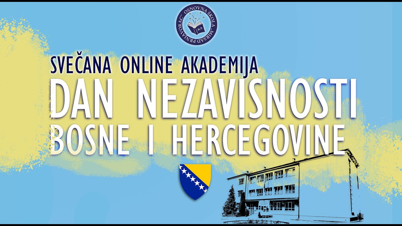 SVEČANA ONLINE AKADEMIJA - DAN NEZAVISNOSTI BOSNE I HERECEGOVINE - OŠ 