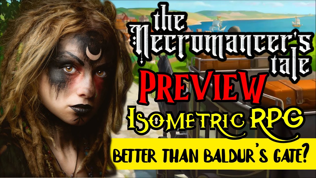 The Necromancer's Tale Preview - CRPG We've Been Waiting For? (Isometric RPG)