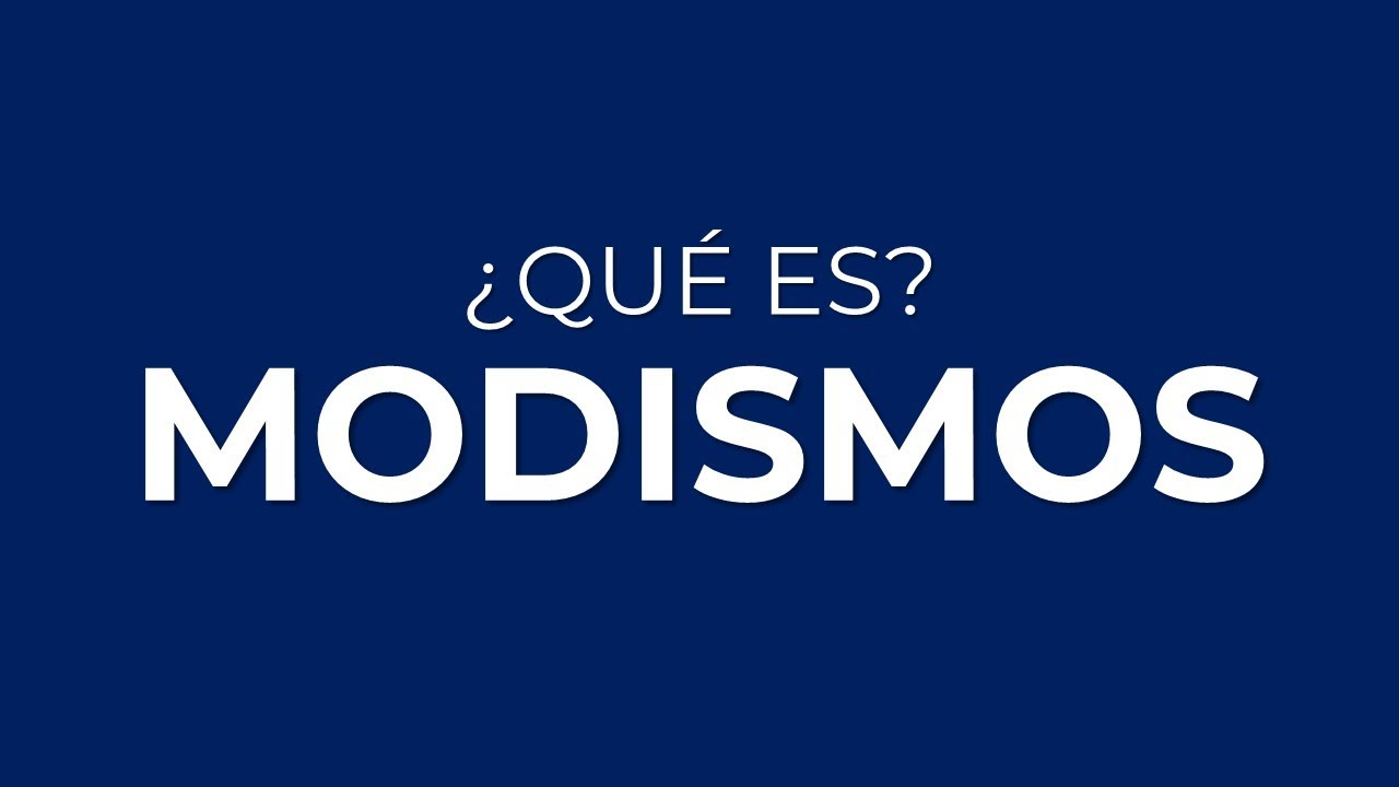 &iquest;Qu&eacute; son los MODISMOS o LOCUCIONES IDIOM&Aacute;TICAS?
