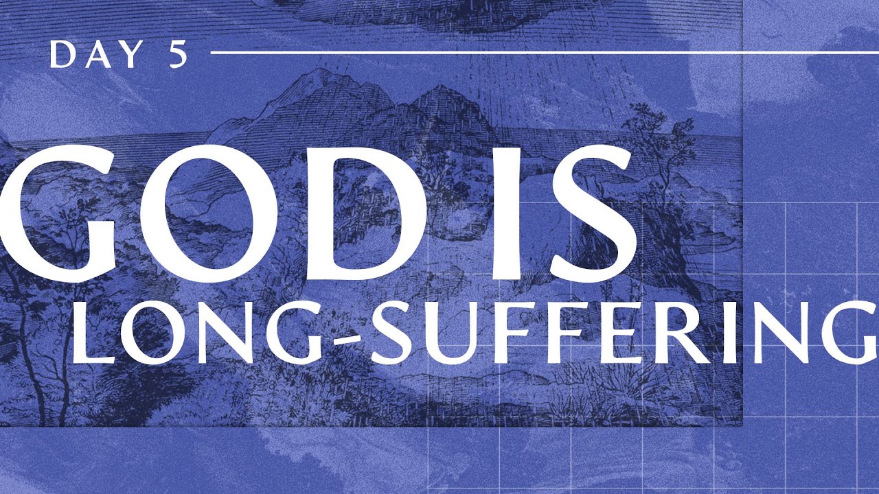 Day 5: God Is Long-Suffering—Phil Bonasso