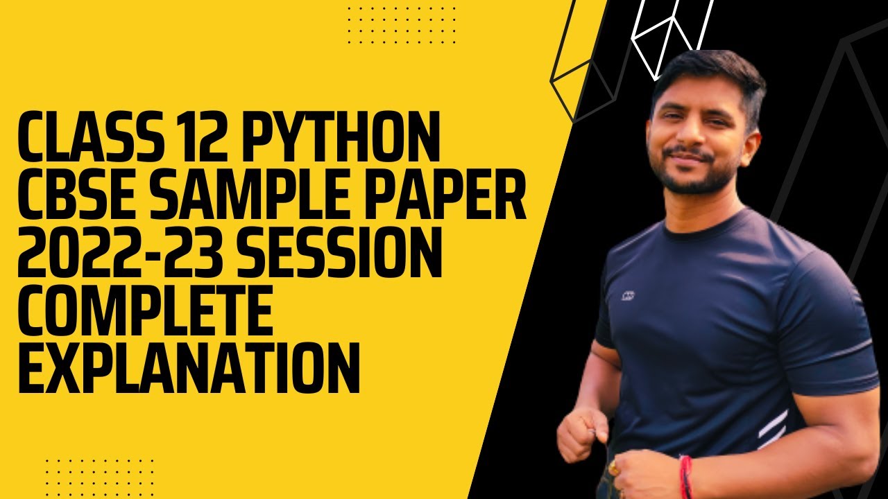 Class 12 Python | CBSE Sample Paper 2022-23 | Solution with Explanation