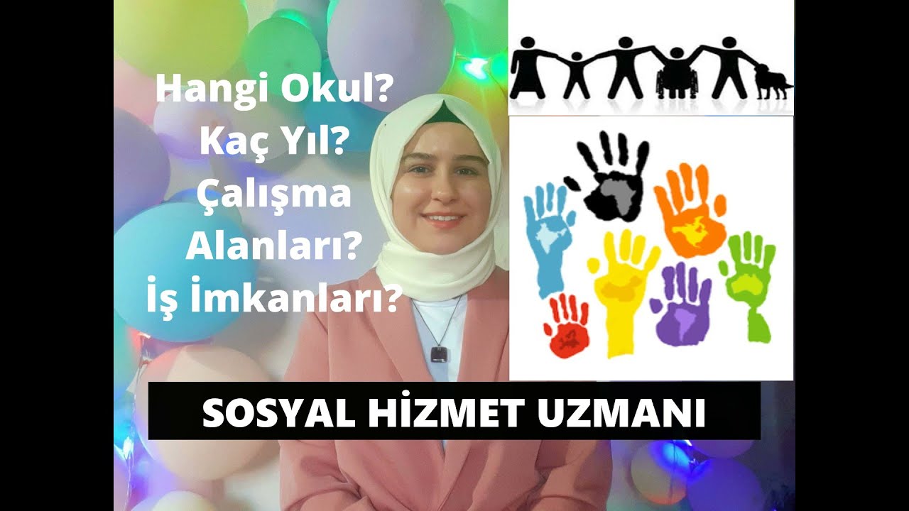 SOSYAL HİZMET UZMANI | Eğitim Hayatım ve Sosyal Hizmet Bölümü