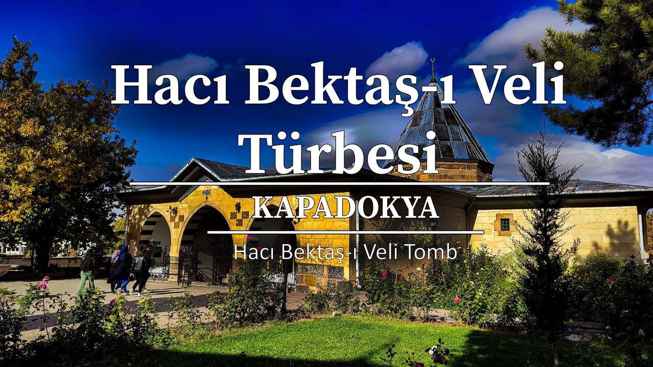 Hacı Bektaş Veli T&uuml;rbesi M&uuml;zesi 4K - Nevşehir Hacıbektaş - Hacı Bektaş Veli T&uuml;rbe
