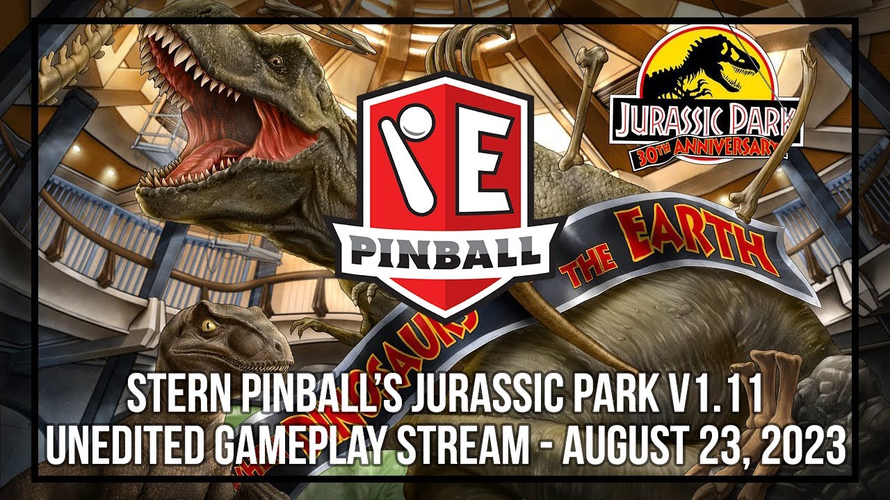 Stern Pinball Jurassic Park v1.11 Gameplay Stream