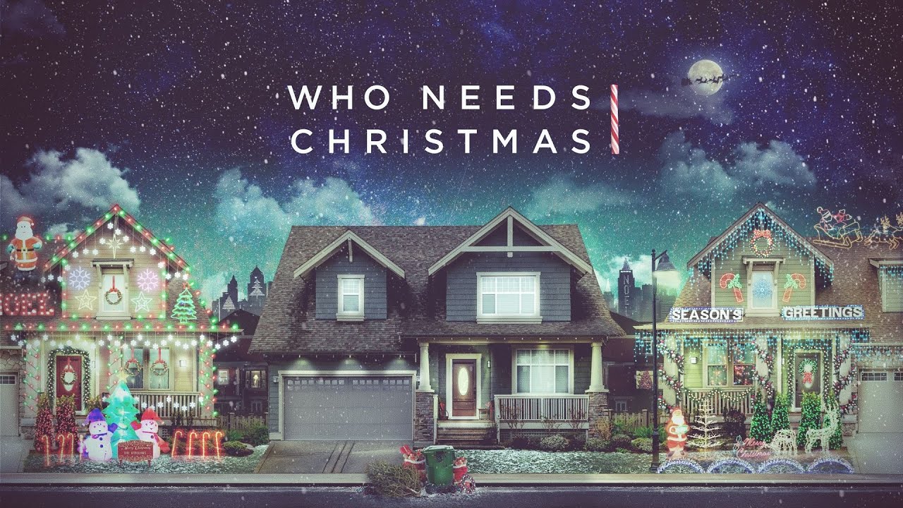Who Needs Christmas - Part 1