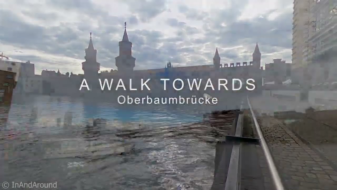 🚶&zwj;♂️ Berlin River Walk: From Elsen Bridge to Oberbaum Bridge | Scenic Spree Tour 🌉