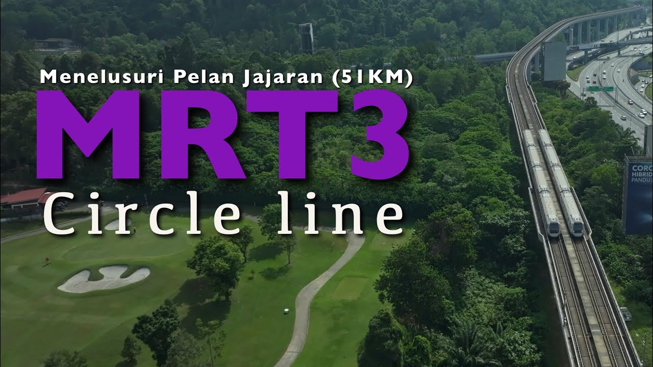 Menelusuri Pelan Jajaran MRT3 Circle Line | 3 Ogos 2025
