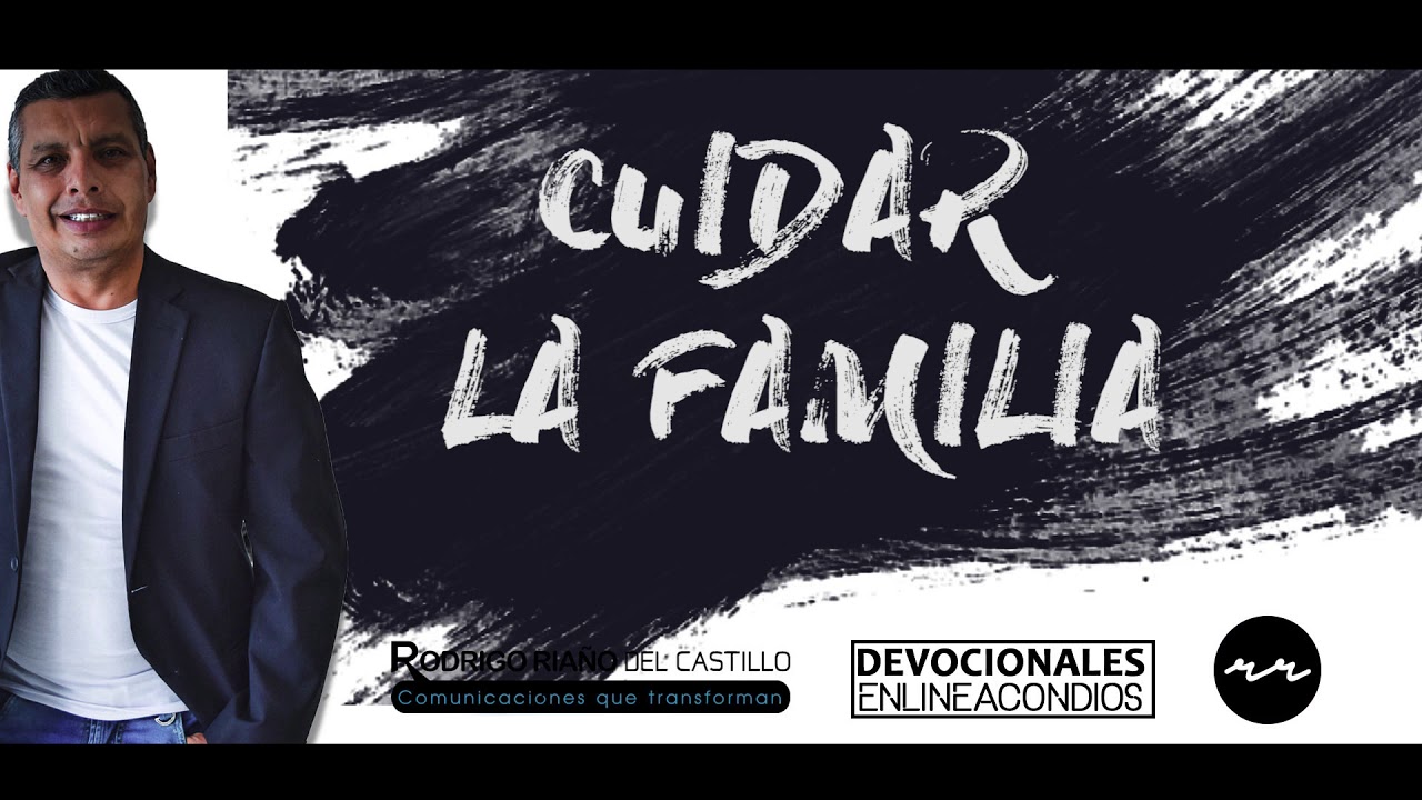 CUIDAR LA FAMILIA 📺 Nuestro devocional de hoy