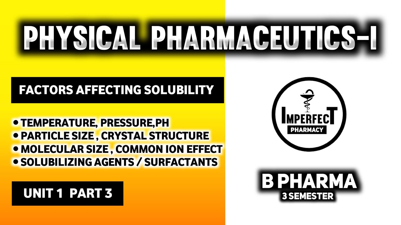 Factors Affecting Solubility | Physical Pharmaceutics | B Pharma 3rd Semester | Imperfect Pharmacy