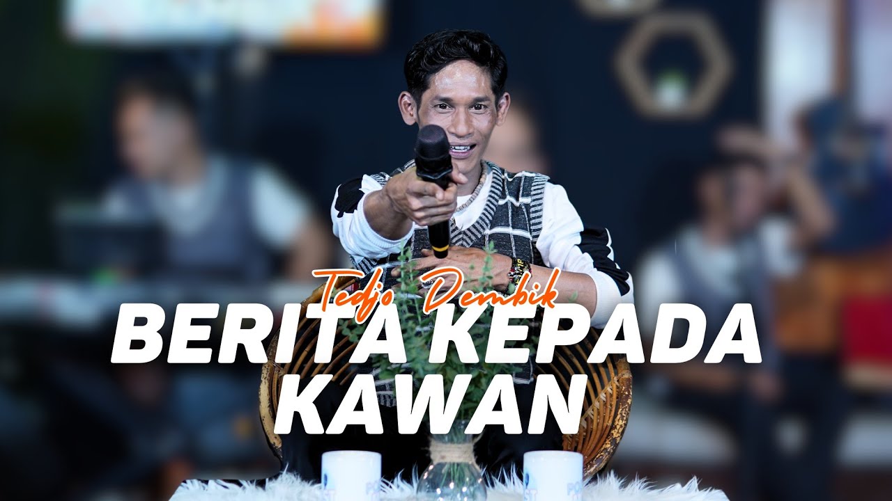 Berita Kepada Kawan - Tedjo Dembik || Perjalanan Ini Terasa Sangat Menyedihkan ! Cksnd Music Live