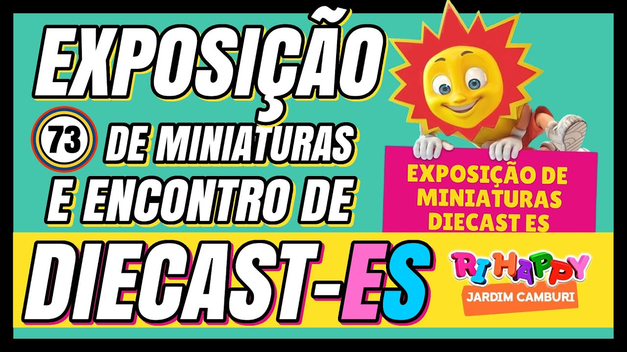 [HOT WHEELS] EVENTO DE EXPOSIÇÃO DE MINIATURAS DIECAST-ES E ENCONTRO DE COLECIONADORES NA RI HAPPY