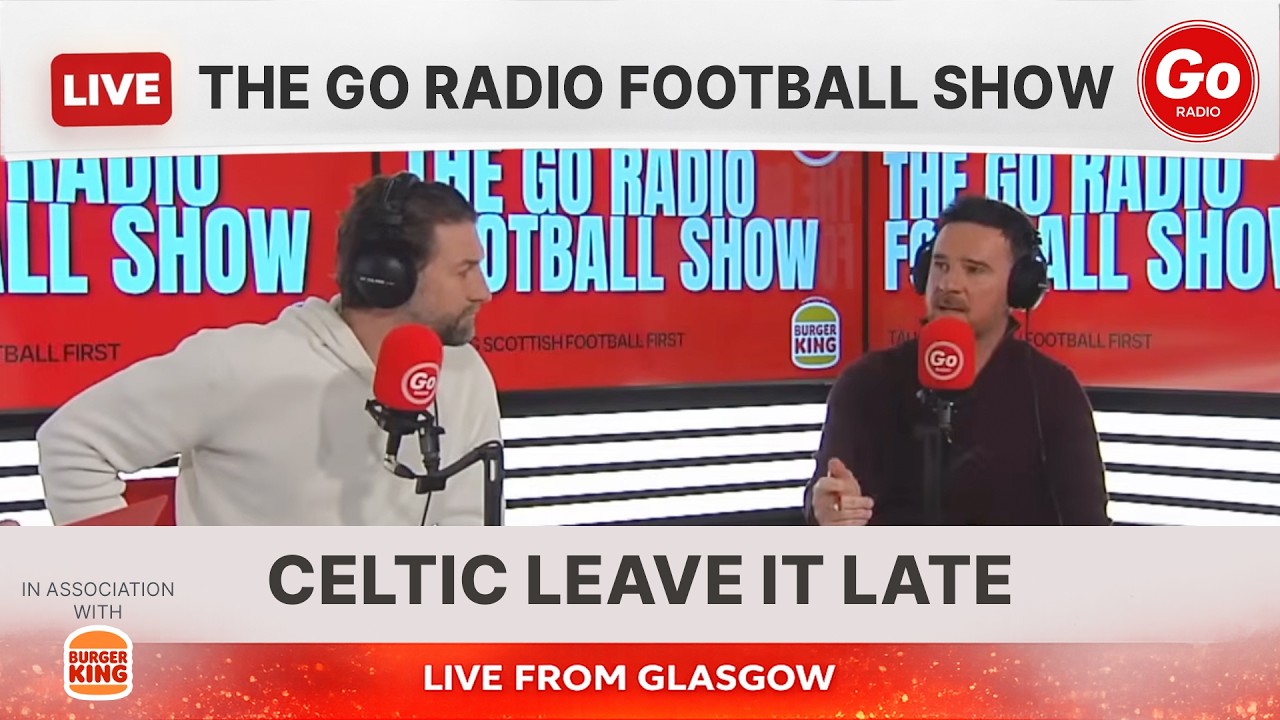 Celtic Leave It Late, Rangers Romp Past Queens Park | The Go Radio Football Show Live