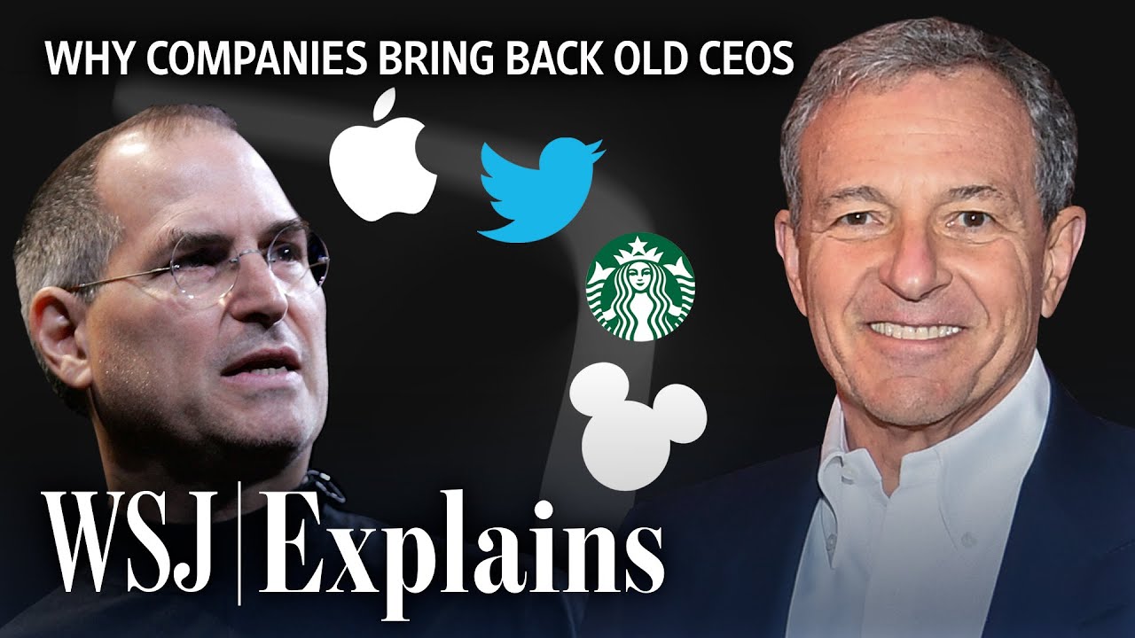 From Disney’s Robert Iger to Apple’s Steve Jobs: Why Companies Rehire Old CEOs | WSJ
