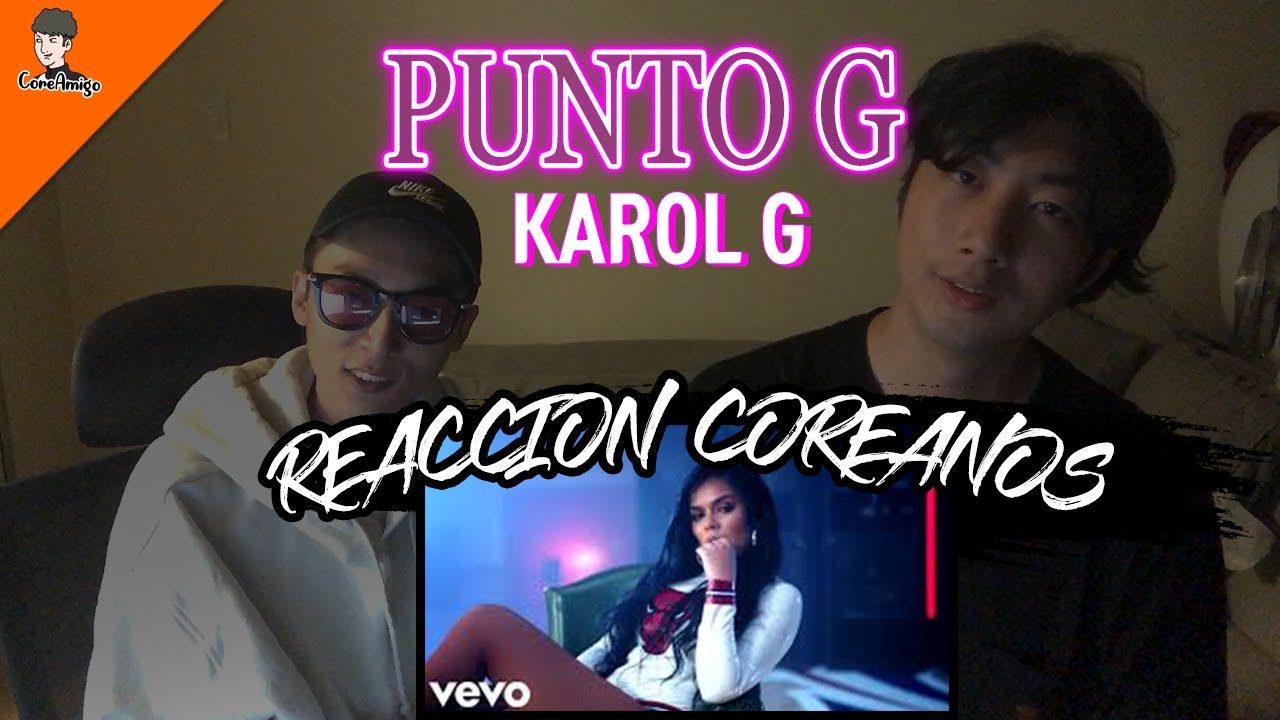 COREANOS REACIONAN A KAROL G - Punto G (MUSICA 2019)