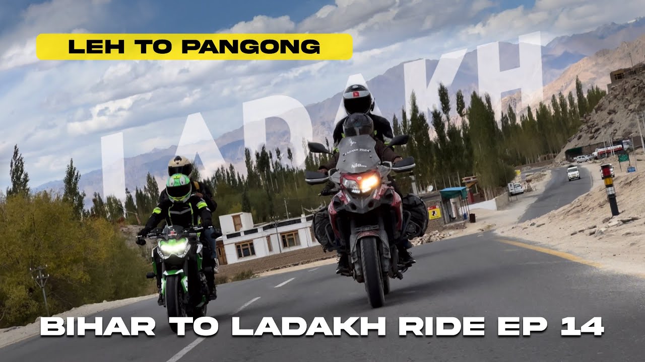 LEH TO PANGONG | BIHAR TO LADAKH RIDE EPISODE 14