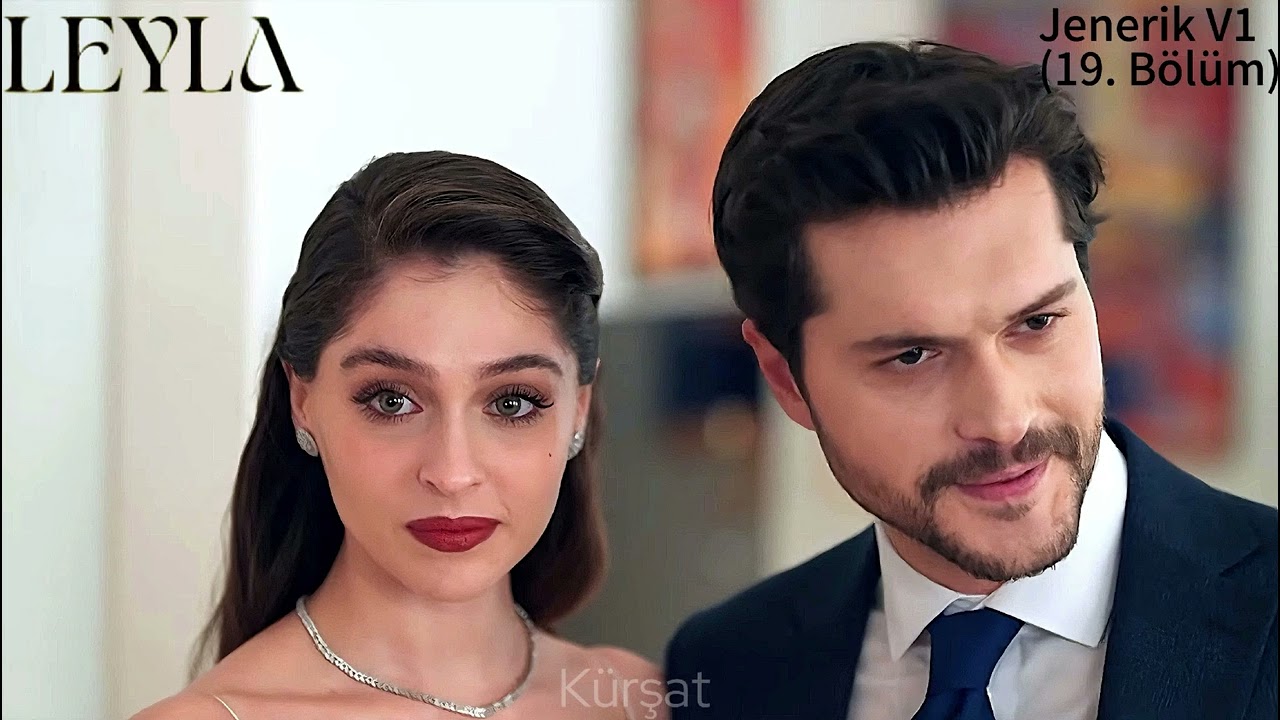 Leyla Dizi Müzikleri | Jenerik V1 (19. Bölüm)