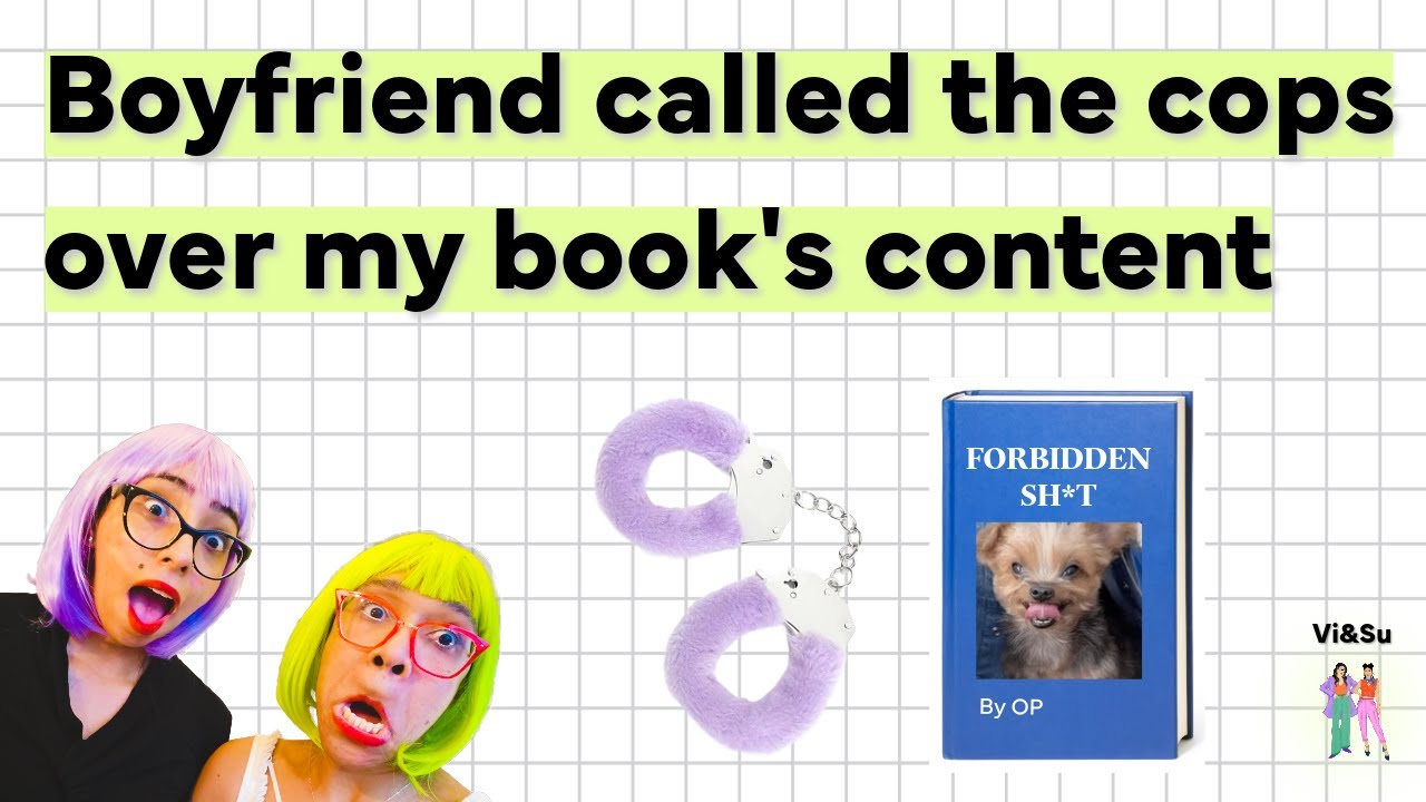 Boyfriend Called the Cops Over My Book