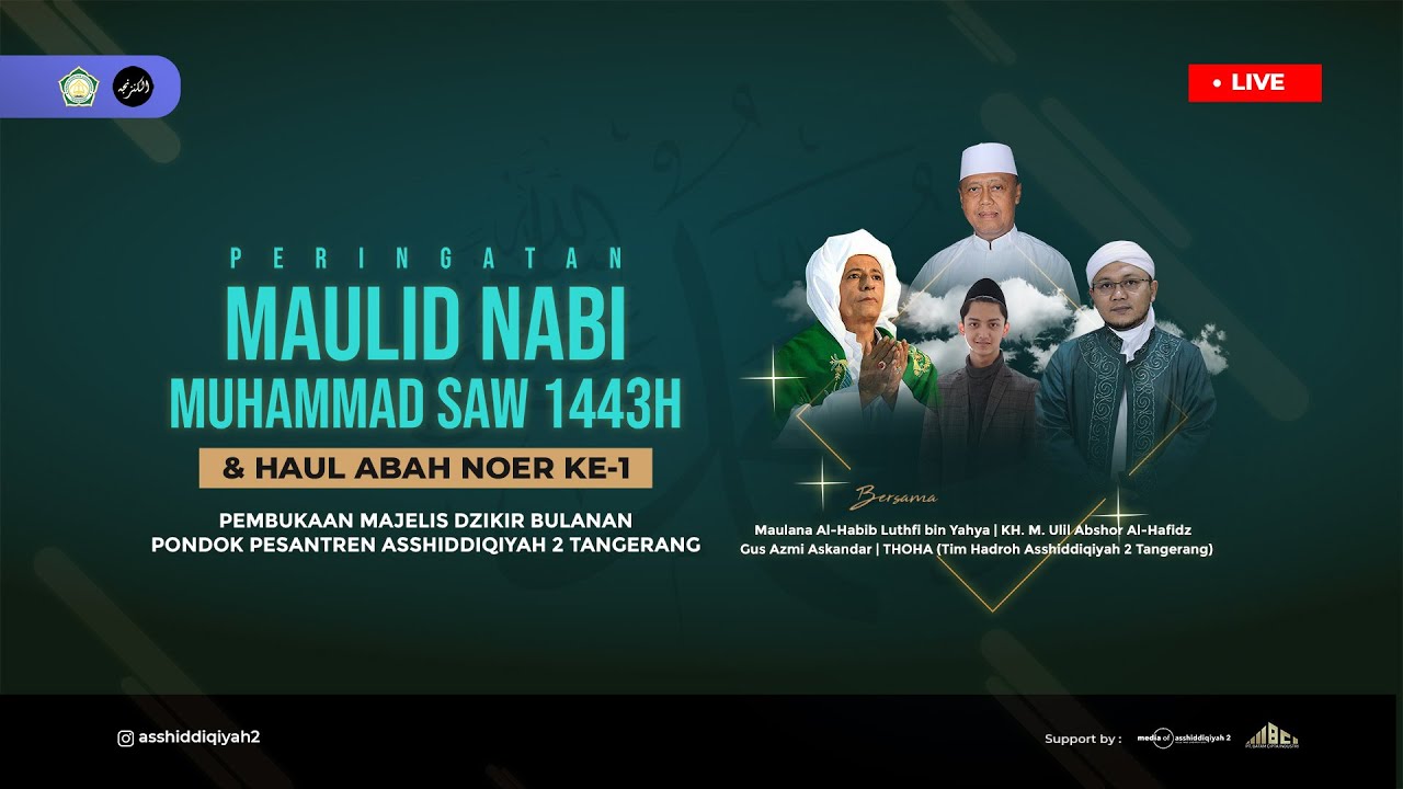 PERINGATAN MAULID NABI MUHAMMAD SAW. 1443 H & HAUL KE-1 ABAH NOER