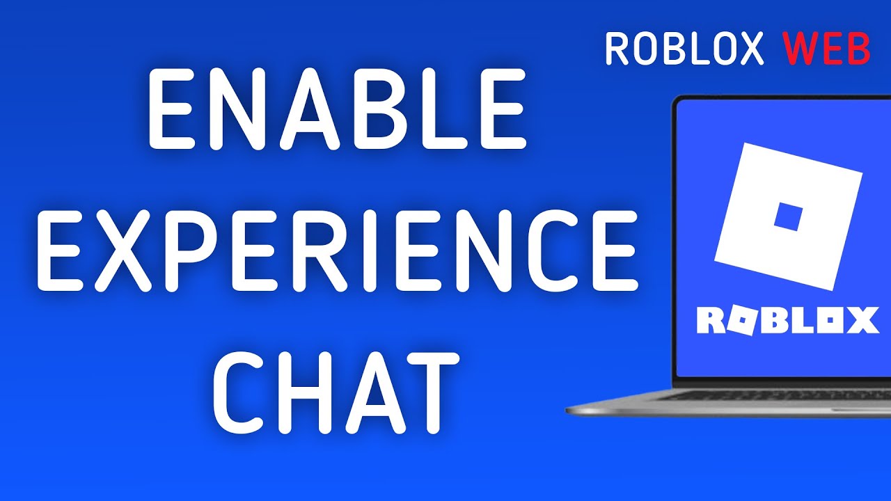 How To Enable Experience Chat On Roblox Web On PC (New Update)