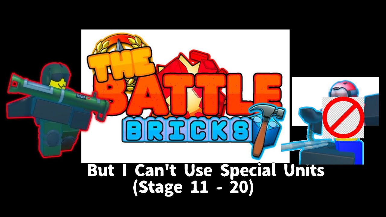 The Battle Bricks But I Can't Use Special Uniys Section 2 ft. sword battler