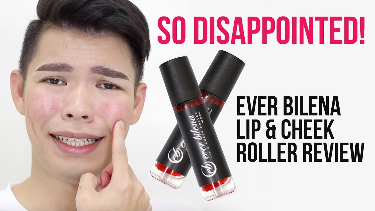 SO DISAPPOINTED! EVER BILENA LIP AND CHEEK TINT ROLLER REVIEW & SWATCHES | Kenny Manalad